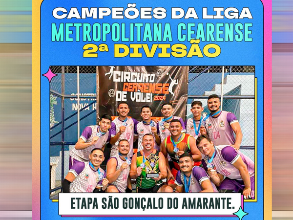 Campeões da Liga Metropolitana Cearense - 2ª Divisão!